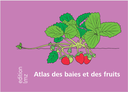 Atlante dei frutti di bosco e della frutta - Francese